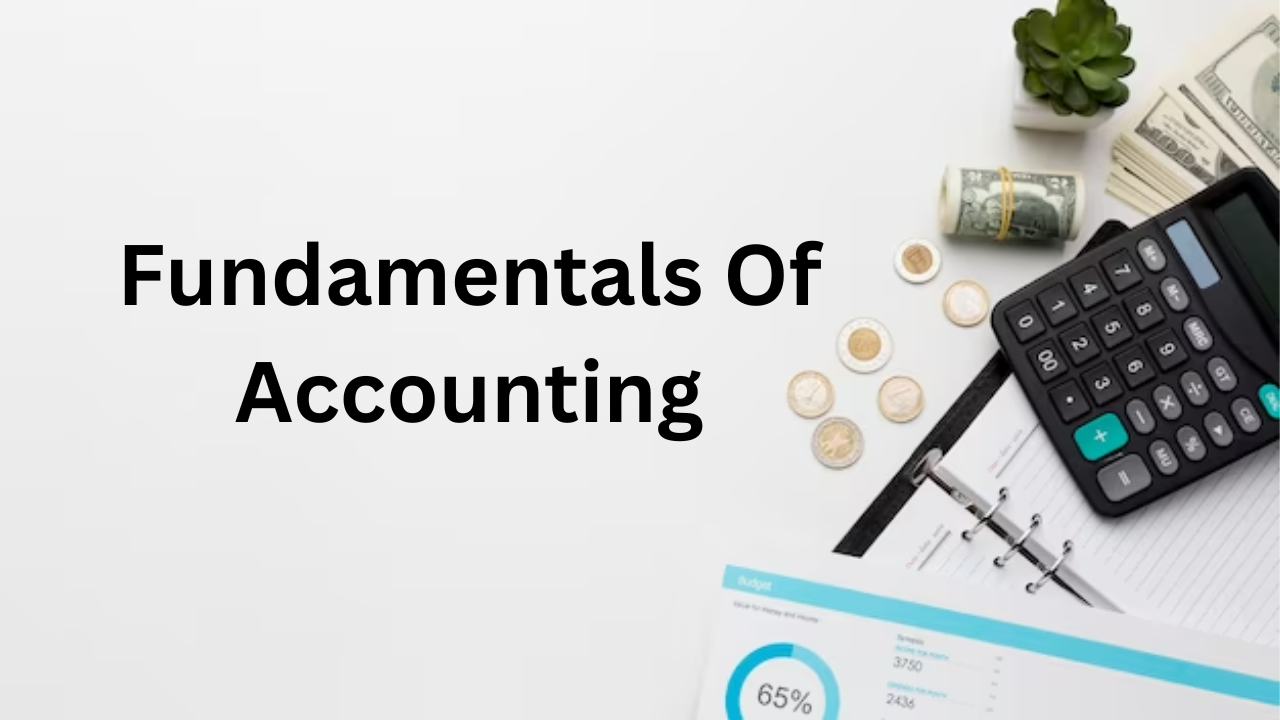 Understanding the Fundamentals of Accounting